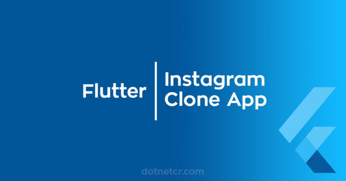 Flutter - Instagram Clone App